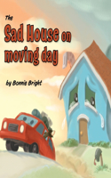 Sad House On Moving Day