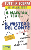 Il maestro Teo e... il mistero del Conte