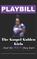 Gospel Golden Girls and the Men They Hurt Playbill