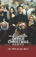 Movie trivia about the Office Christmas Party