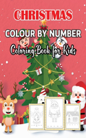 Christmas Colour By Number Coloring Book for Kids: A Christmas Coloring Activity Book for Kids A Children's Holiday Coloring Book with Large Pages Ages 4-8, 8-12, 6-10 Holiday Best gift Vol-1