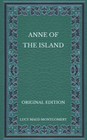 Anne of the Island - Original Edition