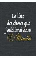 La liste des choses que j'oublierai dans 5 minutes