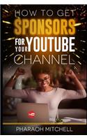 How to Get Sponsors for Your Youtube Channel