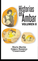 Historias en Ámbar Volumen II