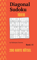 Diagonal Sudoku: 200 Harte Rätsel 10x10 band. 15