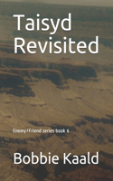 Taisyd Revisited: Enemy/Friend series book 6(Enemies/Friends)