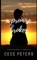 PROMISE BROKEN Best Friends to Lovers Second Chance Contemporary Romance Saga