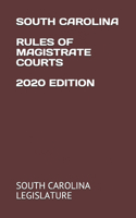 South Carolina Rules of Magistrate Courts 2020 Edition