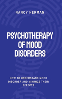 PSYCHOTHERAPY OF MOOD DISORDERS