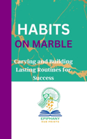 Habits on Marble