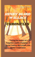 HENRY AGARD WALLACE Chronicles