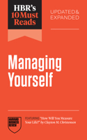 HBR's 10 Must Reads on Managing Yourself, Updated and Expanded (featuring 