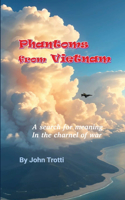 Phantoms from Vietnam