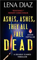 Ashes, Ashes, They All Fall Dead
