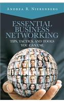 Essential Business Networking: Tips, Tactics, and Tools You Can Use