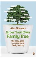 Grow Your Own Family Tree: The Easy Guide to Researching Your Family History