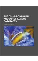 The Falls of Niagara and Other Famous Cataracts: (English)