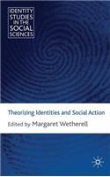 Theorizing Identities and Social Action