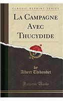 La Campagne Avec Thucydide (Classic Reprint)