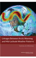 Linkages Between Arctic Warming and Mid-Latitude Weather Patterns