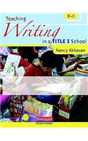 Teaching Writing in a Title I School, K-3