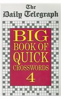The "Daily Telegraph" Big Book of Quick Crosswords 4