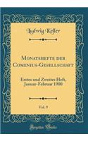 Monatshefte Der Comenius-Gesellschaft, Vol. 9: Erstes Und Zweites Heft, Januar-Februar 1900 (Classic Reprint)