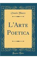 L'Arte Poetica (Classic Reprint)