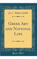 Greek Art and National Life (Classic Reprint)