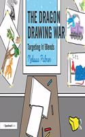 The Dragon Drawing War