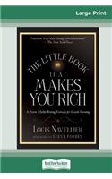 Little Book That Makes You Rich (16pt Large Print Edition)