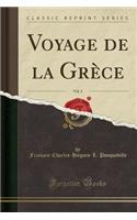 Voyage de la Grece, Vol. 3 (Classic Reprint)