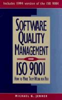Software Quality Management and ISO 9001: How to Make Them Work for You