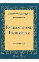 Pageants and Pageantry (Classic Reprint)