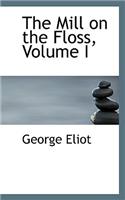 The Mill on the Floss, Volume I