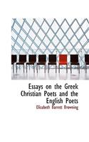 Essays on the Greek Christian Poets and the English Poets