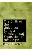 The Birth of the Universe