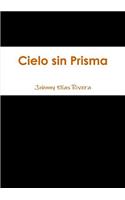 Cielo Sin Prisma