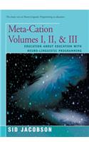 Meta-Cation Volumes I, II & III