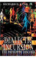 Dialectic Incursion: The Pathos of Discord(English)