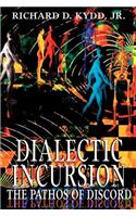 Dialectic Incursion