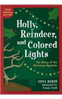 Holly, Reindeer, and Colored Lights