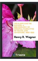 The Plains and the Rockies, a Bibliography of Original Narratives of Travel and Adventure, 1800-1865