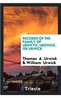 Records of the Family of Urswyk, Urswick, or Urwick