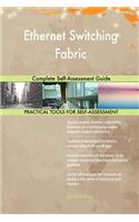Ethernet Switching Fabric Complete Self-Assessment Guide