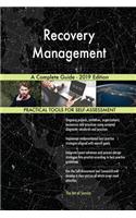 Recovery Management A Complete Guide - 2019 Edition