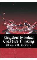 Kingdom Minded, CreativeThinking