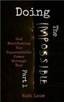 Doing The Impossible - Part 1