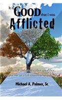 It Is Good That I Was Afflicted